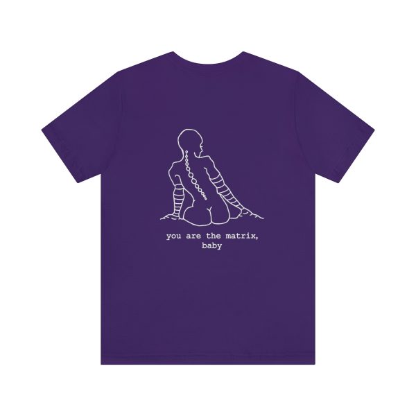 You Are The Matrix, Baby Back ONLY T-Shirt - Image 34